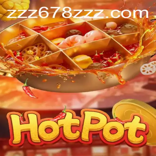 Exploring the Exciting World of Hotpot: Your Ultimate Guide
